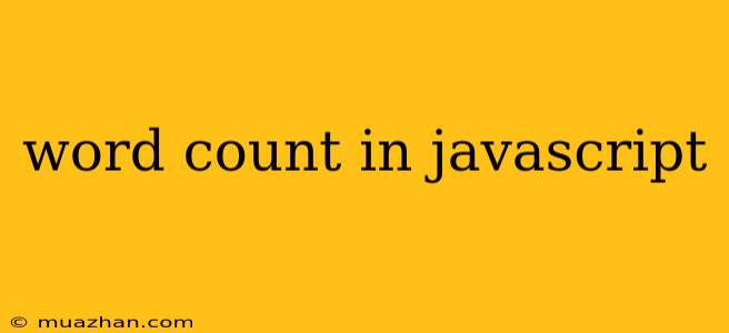 Word Count In Javascript